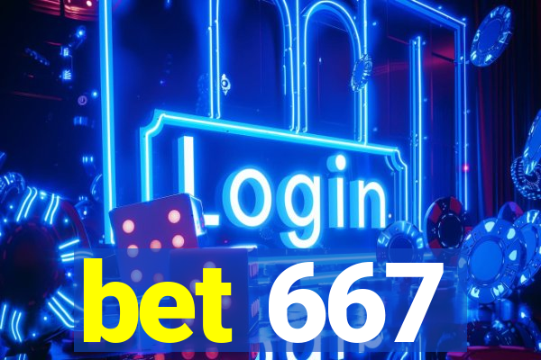 bet 667